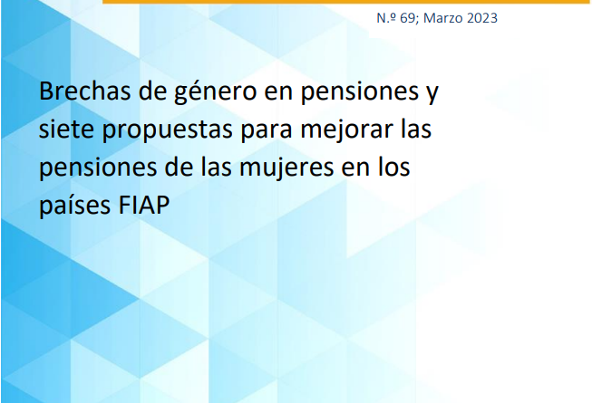 Notas De Pensiones No 69 Brechas De Género En Pensiones Y Siete Propuestas Para Mejorar Las